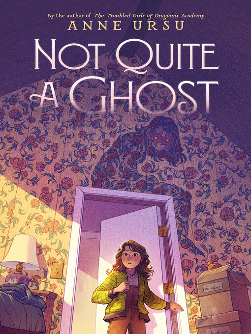 Title details for Not Quite a Ghost by Anne Ursu - Wait list